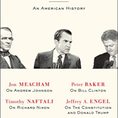 [FREE] EBOOK 📄 Impeachment: An American History by  Jon Meacham,Timothy Naftali,Pete