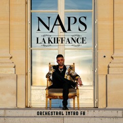 Naps - La Kiffance (Orchestral Intro FR Edit) FREE DL