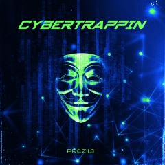 "CYBERTRAPPIN" 💻