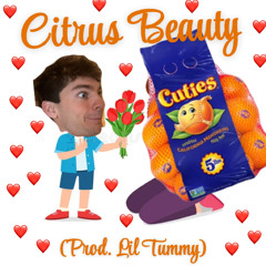 Citrus Beauty (prod. Lil Tummy)