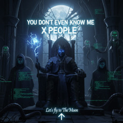 YOU DON'T EVEN KNOW ME X PEOPLE - [EHAN328 x RIZKY MUSTAFA] #VVIP