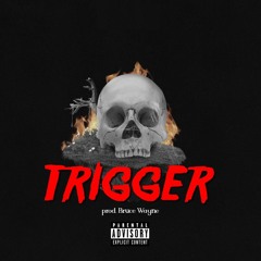 Trigger