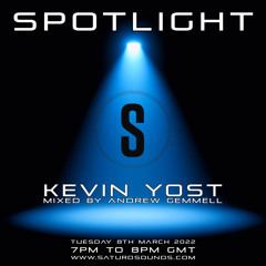 KEVIN YOST SPOTLIGHT MIX BY ANDREW GEMMELL