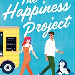 Get [EPUB KINDLE PDF EBOOK] The Happiness Project: A totally hilarious and heart-warm