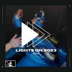 Wrexx - Lights On (2023 REFIX) [OUT NOW]