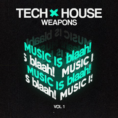 tech house weapons Vol. 1