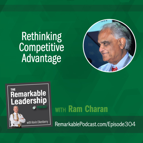 Rethinking Competitive Advantage with Ram Charan