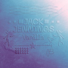 Jack Jennings - Vanilla [FREE DL]