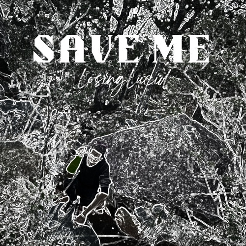 @LosingLucid - Save Me (Prod. Wixxy)