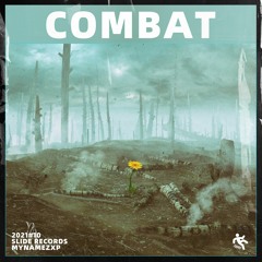 MyNameZXP - Combat [Slide Records Release]