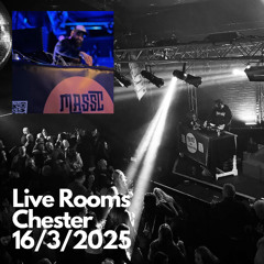DJ SET - LIVE ROOMS - CHESTER - 15-3-2025