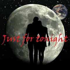 Just For Tonight