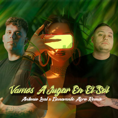 Vamos A Jugar En El Sol (Antonio Leal & Benavente Remix)