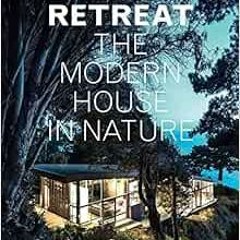 [VIEW] EPUB 💖 Retreat: The Modern House in Nature by Ron Broadhurst EBOOK EPUB KINDL