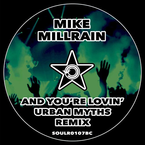Mike Millrain - And You're Lovin' (Urban Myths Remix)