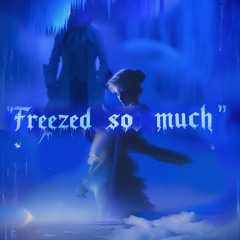 freezed so much (prod. lxst ghxul x brent beats)