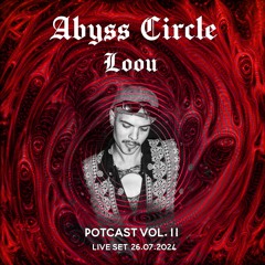 Loou - Vol. 11 | Abyss Podcast 2024