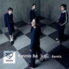 I'mma Be (B. Ames Remix)