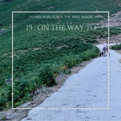 MEDITATION 19 : ON THE WAY TO