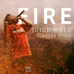 Juice WRLD - FIRE (Peter Speed Bootleg)