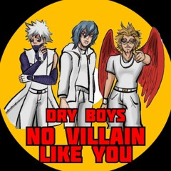 Dry Boys - No Villain Like U (4Town - Nobody Like U Parody) | Shigaraki, Dabi, Hawks