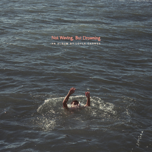 Stream Not Waving, But Drowning by Loyle Carner | Listen online 