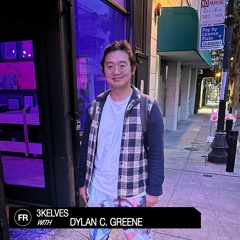 3kelves With Dylan C. Greene | July 12, 2023