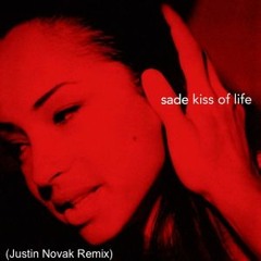 Sade - Kiss Of Life (Justin Novak Edit)