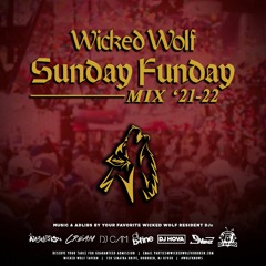 Wicked Wolf Sunday Funday Mix (feat. Angelo the Kid, BFine, Cam, Cream, Hova, Nunz & UFOso)