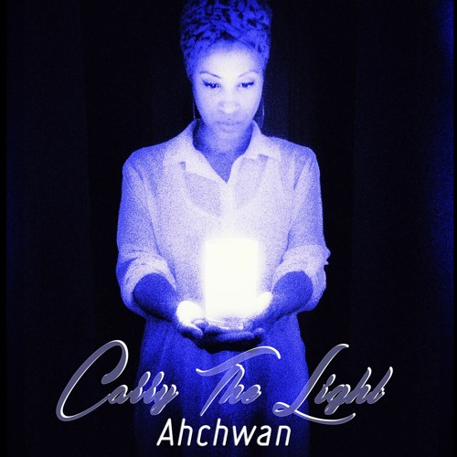 Carry The Light - Ahchwan