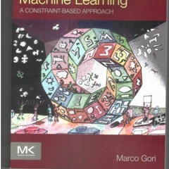 Kindle⚡online✔PDF Machine Learning: A Constraint-Based Approach