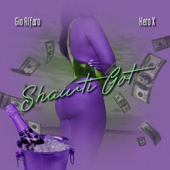Gio Alfaro Ft Hero X - Shawti Got