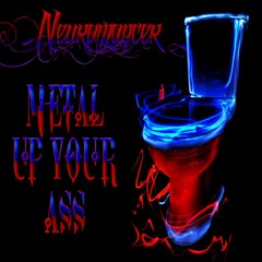 Neuromancer - Metal Up Your Ass [Remix The Radio: Psy - 90s Metal]