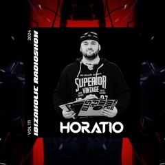 HORATIO PRESENTS IBIZAHOLIC 111 + SPECIAL GUEST A.D.M. (Italy)