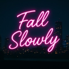 Fall Slowly (Drowning Mix)