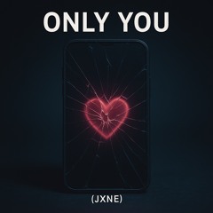 Only You