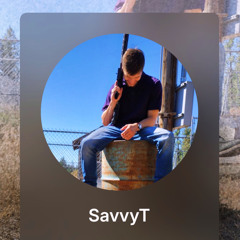 SavvyT- Listen up youngins