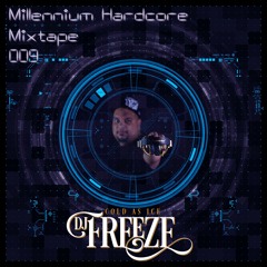 DJ Freeze - Millennium Hardcore Mixtape 009