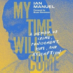 PDF✔read❤online My Time Will Come: A Memoir of Crime, Punishment, Hope, and Redemption
