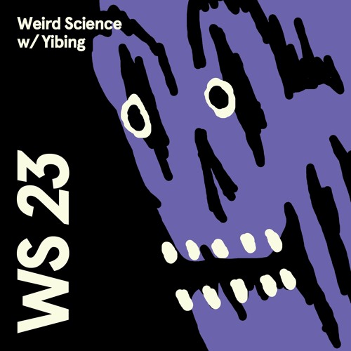 Weird Science with Yibing