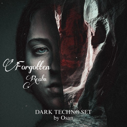 Osan | Forgotten Realm | Dark Techno