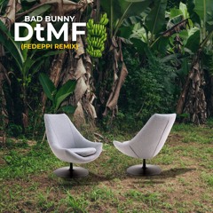 Bad Bunny - DtMF (FedePpi Remix) [free download] *FILTER COPYRIGHT*