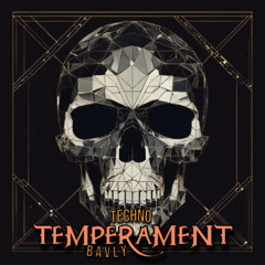 TEMPERAMENT | TECHNO