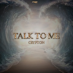 Crypton - Talk To Me