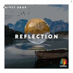 Infect Drop - Reflection (Extended Mix)