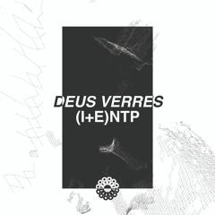 Deus Verres -(i+e)ntp