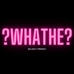 WhaThe? (Original Mix) Free DL