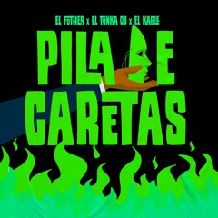 El Fother x El Tonka 03 x El Kable - Pila e Caretas