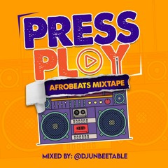 PRESS PLAY 2HRS OF PURE NEW AFROBEATS MIX 2023