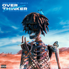 OVERTHINKER (Feat. Meluh D)